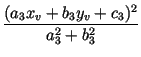 $\displaystyle {\frac{(a_3 x_v + b_3 y_v + c_3)^2}{a_3^2 + b_3^2}}$